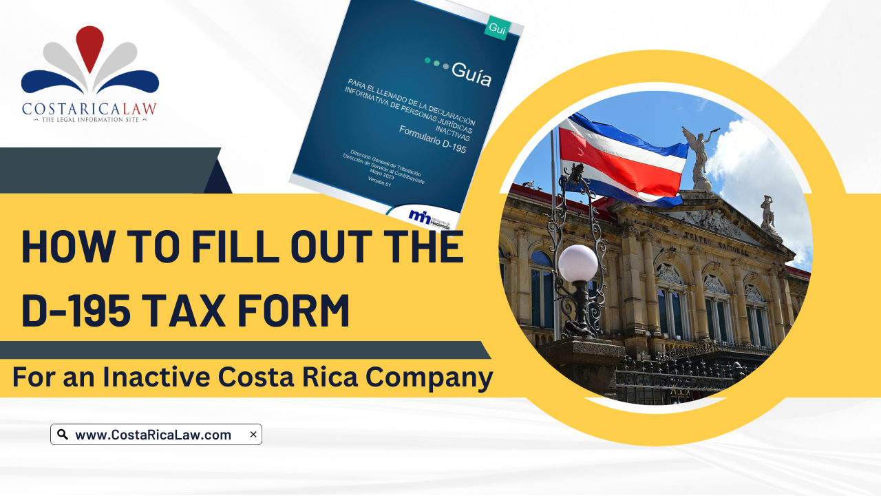 how-to-file-the-d-195-tax-form-for-an-inactive-company-in-costa-rica
